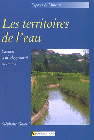 Stock image for Les Territoires De L'eau : Gestion Et Dveloppement En France for sale by RECYCLIVRE