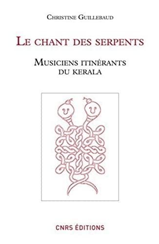 Beispielbild fr Le chant des serpents. Musiciens itinrants du Kerala (+1DVD-rom) zum Verkauf von Ammareal