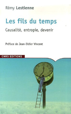 Stock image for Les fils du temps : Causalit, entropie, devenir for sale by medimops
