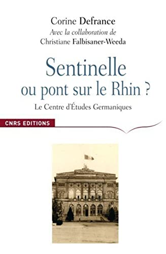 Stock image for Sentinelle ou pont sur le Rhin ? - Le Centre d'Etudes Germaniques for sale by GF Books, Inc.