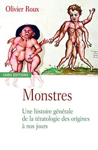 monstres ; une histoire générale de la teratologie des origines à nos jours