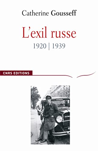 9782271066213: L'Exil russe (1920-1939)-Avnement du rfugi moderne