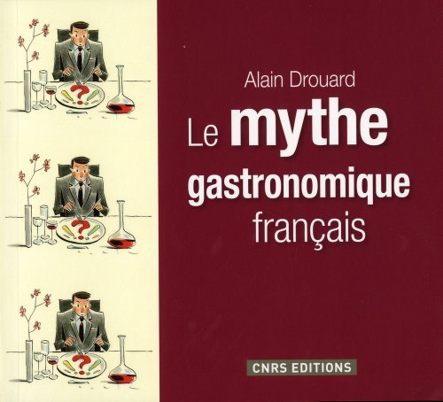 Stock image for Le Mythe gastronomique français for sale by WorldofBooks