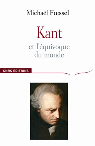 9782271066336: Kant et l'quivoque du monde