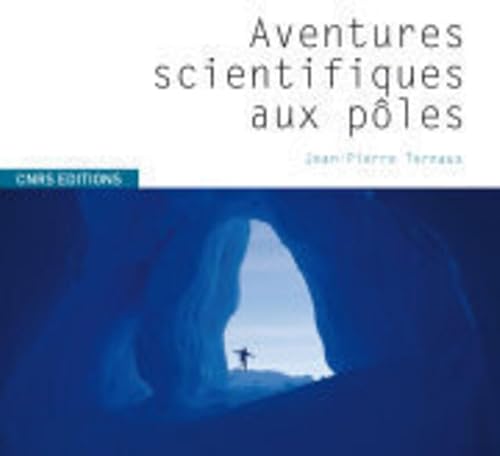 Beispielbild fr Aventures scientifiques aux p les Ternaux, Jean-pierre zum Verkauf von LIVREAUTRESORSAS