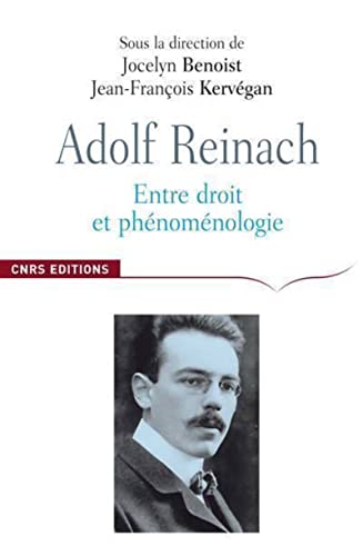 9782271066824: Adolf Reinach, entre droit et phnomnologie: De l'ontologie normative  la thorie du droit