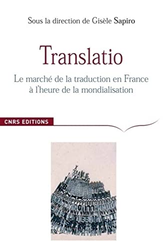 Stock image for Translatio. Le march de la traduction en France  l'heure de la mondialisation for sale by GF Books, Inc.