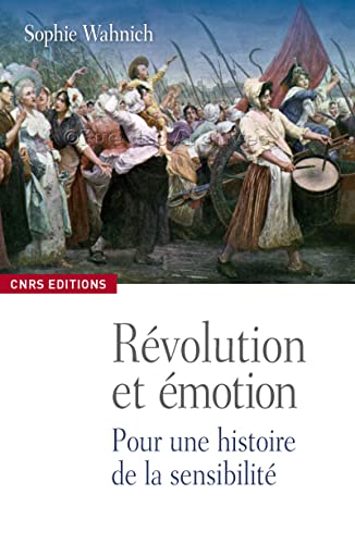Stock image for Les Emotions, la Rvolution franaise et le prsent. Exercices pratiques de conscience historique for sale by Ammareal