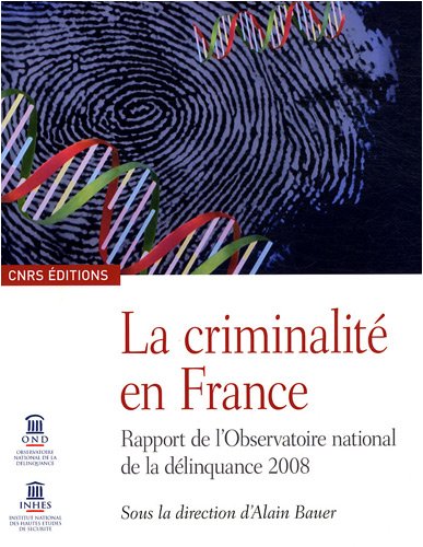 9782271067623: La Criminalit en France 2008: Rapport de l'Observatoire national de la dlinquance 2008