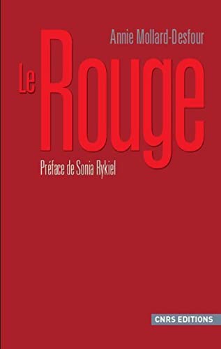 9782271067692: Le Rouge: Dictionnaire de la couleur, Mots et expressions d'aujourd'hui, XXe-XXIe