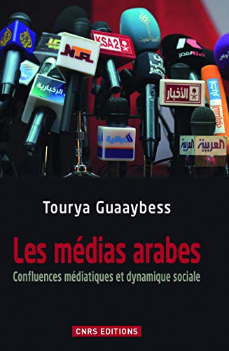 Imagen de archivo de Les Mdias arabes Confluences mdiatiques et dynamique sociale a la venta por Librairie Th  la page