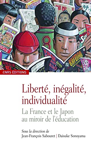 9782271067814: Libert, ingalit, individualit: La France et le Japon au miroir de l'ducation