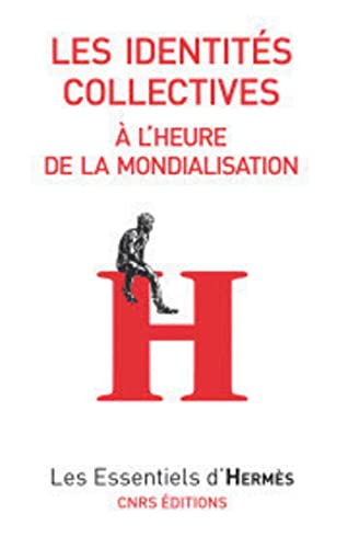 Beispielbild fr Les identits collectives  l'heure de la mondialisation zum Verkauf von LibrairieLaLettre2