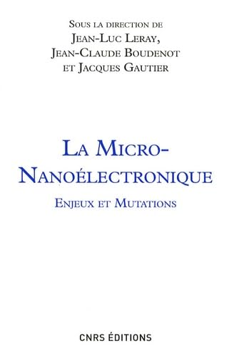 Beispielbild fr La micro-nanolectronique : Enjeux et mutations zum Verkauf von Ammareal