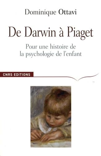 De Darwin Ã: Piaget (French Edition) (9782271068545) by Dominique Ottavi