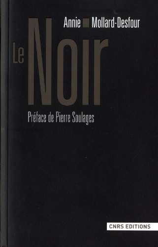 9782271068651: Le Noir: Dictionnaire de la couleur, Mots et expressions d'aujourd'hui (XXe-XXIe)