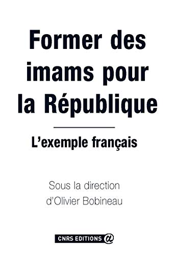 Stock image for Former des imams pour la Rpublique, l'exemple franais for sale by Ammareal