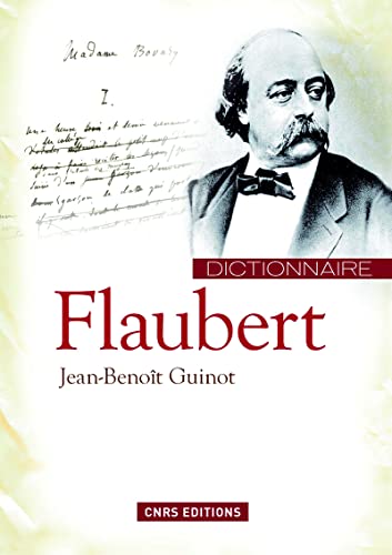 Dictionnaire Flaubert. - FLAUBERT (Gustave)]. GUINOT (Jean-Benoît).