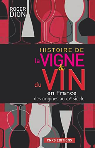 Beispielbild fr Histoire de la vigne et du vin en France. Des origines au XIX sicle zum Verkauf von Gallix