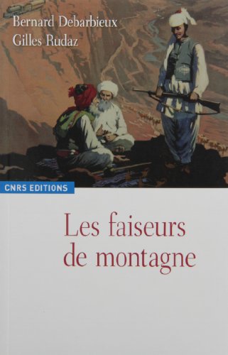 Beispielbild fr Les Faiseurs de montagne, imaginaires politiques et territorialits. XVIII-XX sicle [Broch] Debarbieux, Bernard zum Verkauf von Au bon livre