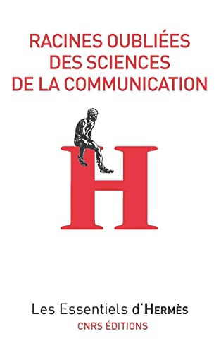 9782271069900: Racines oublies des sciences de la communication