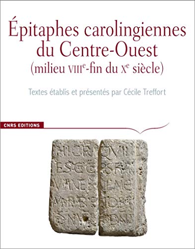 9782271070036: Epitaphes carolingiennes du Centre-Ouest (milieu VIIIe-fin du Xe sicle): Corpus des inscriptions de la France mdivale hors-srie