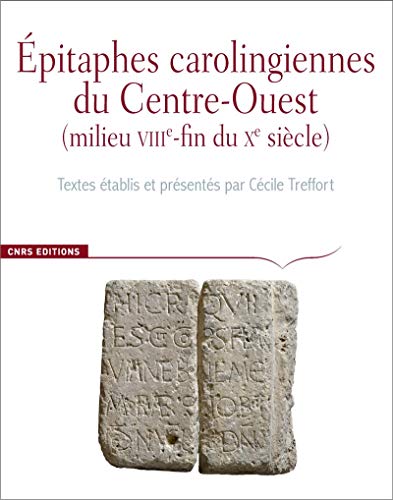 Stock image for Corpus Des Inscriptions De La France Mdivale. Epitaphes Carolingiennes Du Centre-ouest : Milieu Vi for sale by RECYCLIVRE