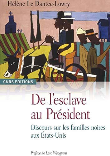 Beispielbild fr De l'esclave au Prsident : Discours sur les familles noires aux Etats-Unis zum Verkauf von medimops