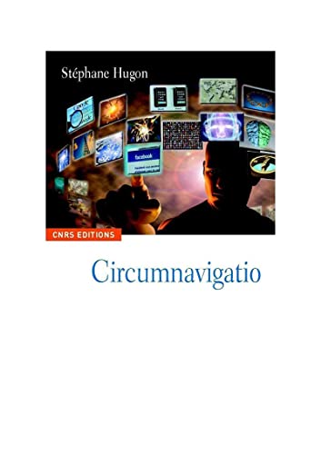 Stock image for Circumnavigatio: L'imaginaire du voyage dans l'exp rience Internet for sale by WorldofBooks