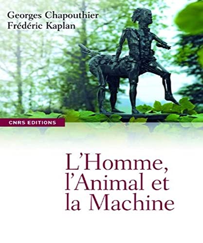 Stock image for L'homme, l'animal et la machine (French Edition) for sale by Housing Works Online Bookstore