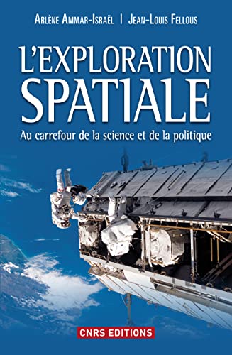 9782271070814: L'exploration spatiale: Au carrefour de la science et de la politique