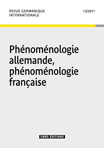 9782271071026: Revue germanique internationale 13 - Phnomnologie Allemande, phnomnologie Franaise
