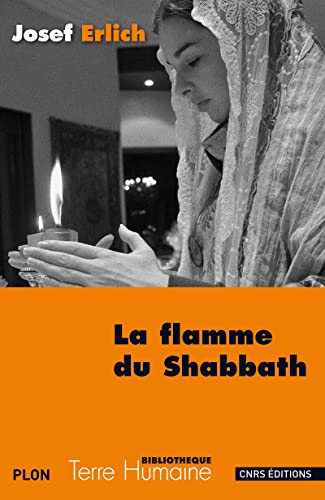 Stock image for La Flamme Du Shabbath : Le Shabbath, Moment D'ternit Dans Une Famille Juive Polonaise for sale by RECYCLIVRE