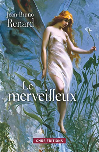 9782271072030: Le merveilleux: Sociologie de l'xtraordinaire