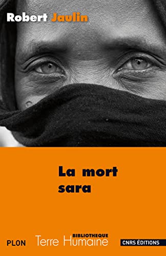 9782271072498: La mort Sara: L'ordre de la vie ou la pense de la mort au Tchad