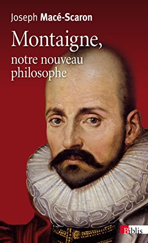 Beispielbild fr Montaigne, notre nouveau philosophe Mace-scaron, Joseph zum Verkauf von JLG_livres anciens et modernes