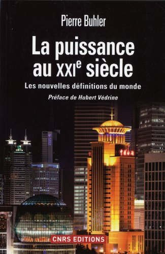 9782271072580: La puissance au XXIe sicle: Les nouvelles dfinitions du monde