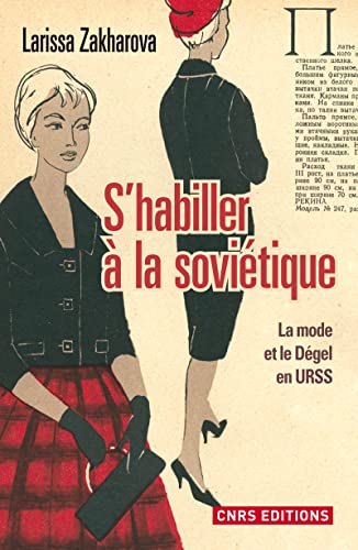 9782271072917: S'habiller  la sovitique. La mode et le dgel en URSS