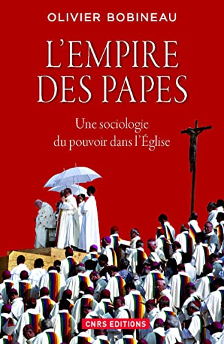 9782271072986: L'empire des papes : Une sociologie du pouvoir dans l'Eglise