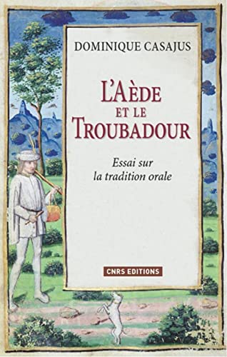 9782271073495: L'Ade et le Troubadour: Essai sur la tradition orale