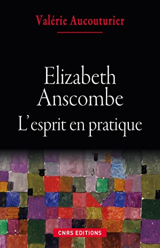 9782271073532: Elizabeth Anscombe. L'esprit en pratique