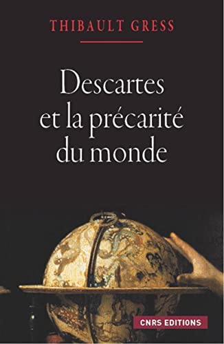 9782271073563: Descartes et la prcarit du monde: Essai sur les ontologies cartsiennes