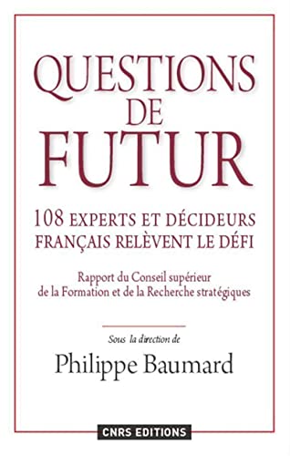 Beispielbild fr Questions de futur. 108 experts et dcideurs franais relvent le dfi [Broch] Baumard, Philippe zum Verkauf von BIBLIO-NET