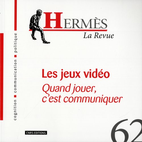 Beispielbild fr Herms 62. Les jeux vido. Quand jouer c'est communiquer zum Verkauf von Ammareal