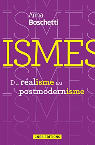 9782271074386: Ismes: Du ralisme au postmodernisme