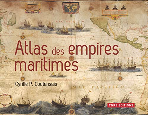 Beispielbild fr Atlas Des Empires Maritimes zum Verkauf von RECYCLIVRE