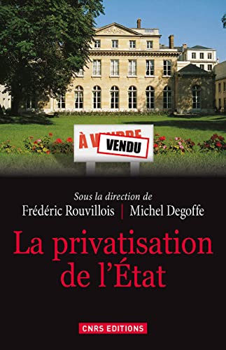 9782271076168: La privatisation de l'Etat