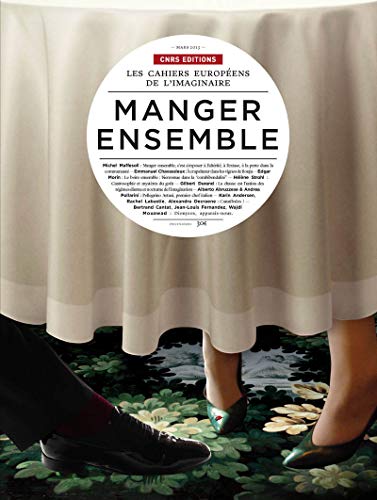 9782271076281: Les cahiers europens de l'imaginaire, N 5, mars 2013 : Manger ensemble