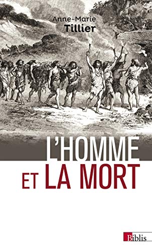 Beispielbild fr L'homme et la mort : L'mergence du geste funraire durant la Prhistoire zum Verkauf von medimops