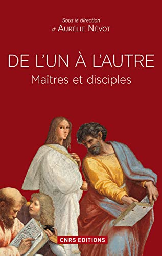 Beispielbild fr De l'un  l'autre. Maîtres et disciples zum Verkauf von Librairie A LA PAGE